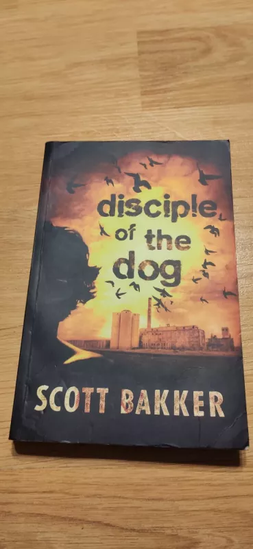 Disciple of the Dog - R. Skot Beker (R. Scott Bakker), knyga 2