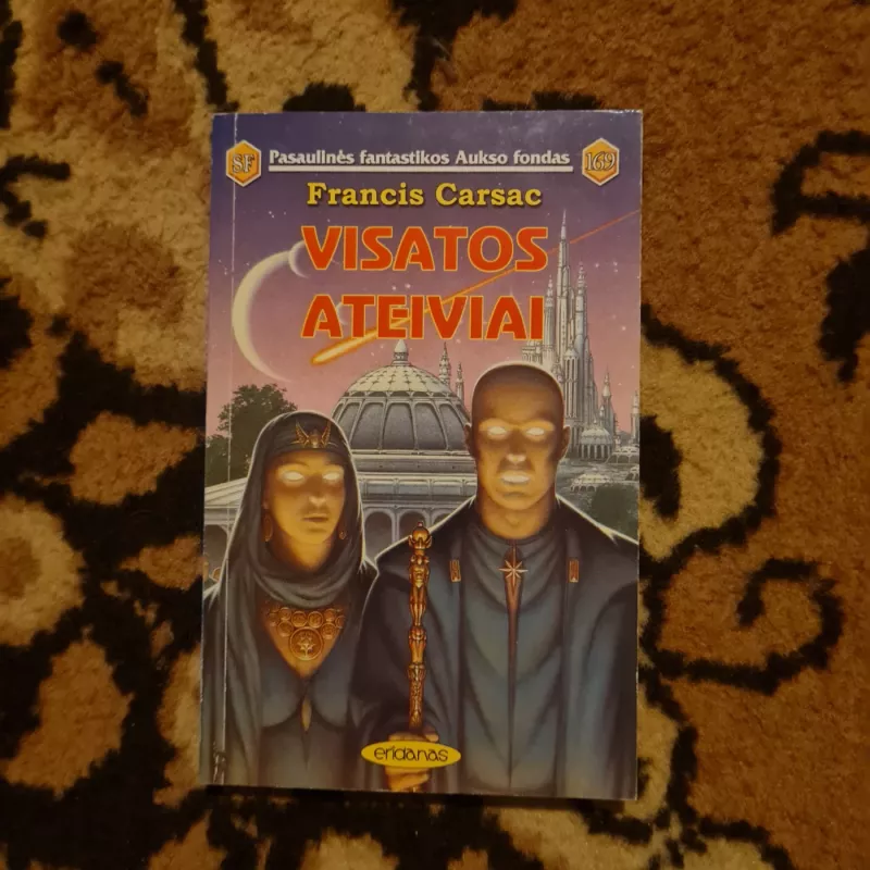 Visatos ateiviai - Francis Carsac, knyga 2