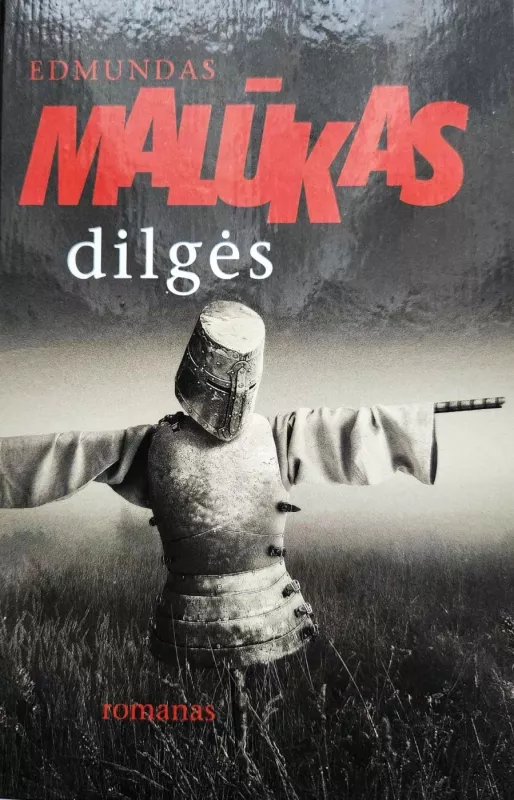 Dilgės - Edmundas Malūkas, knyga 2