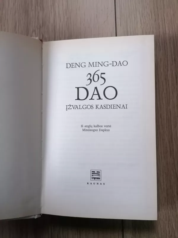 365 DAO Įžvalgos kasdienai - Deng Ming-Dao, knyga 3