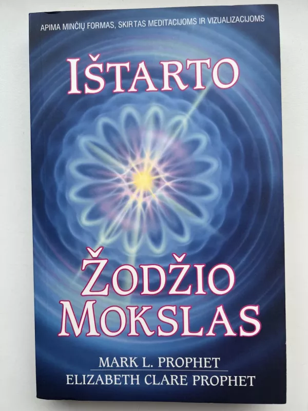 Ištarto Žodžio Mokslas - Elizabeth Clare Prophet, knyga 2