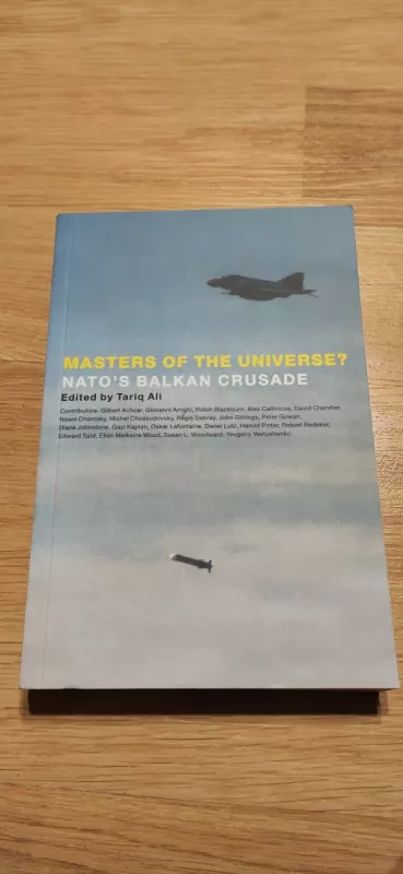 Masters of the Universe? NATO's Balkan Crusade - Tariq Ali, knyga 2