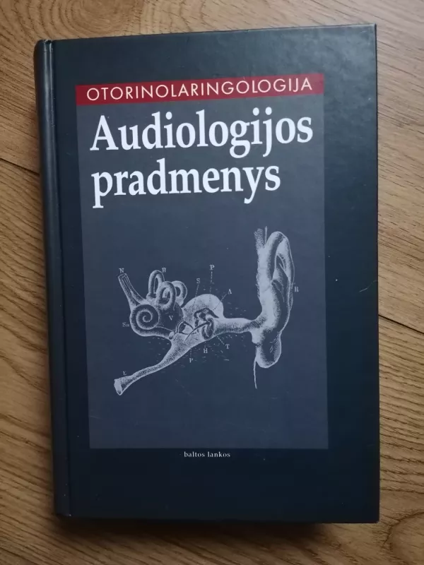 Otorinolaringologija (1 dalis): audiologijos pradmenys - Virgilijus Sakalinskas, knyga 2