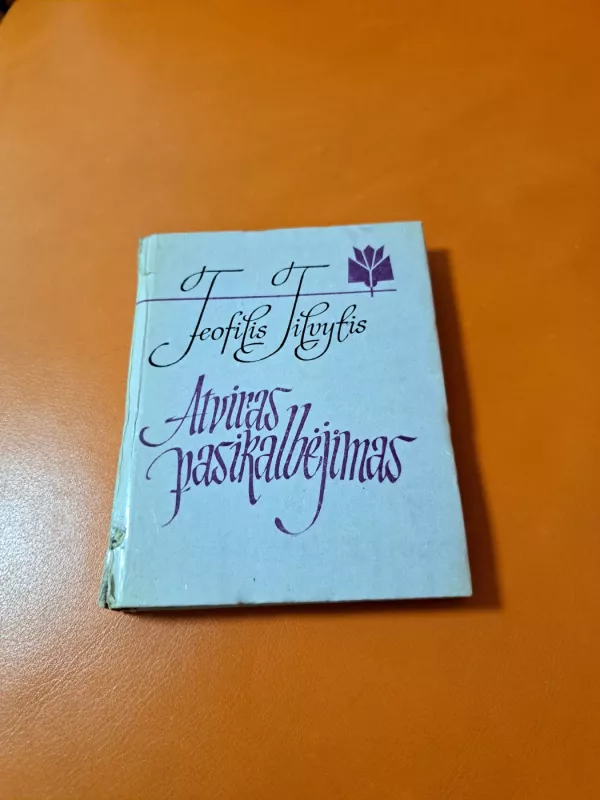 Atviras pasikalbėjimas - Teofilis Tilvytis, knyga 2