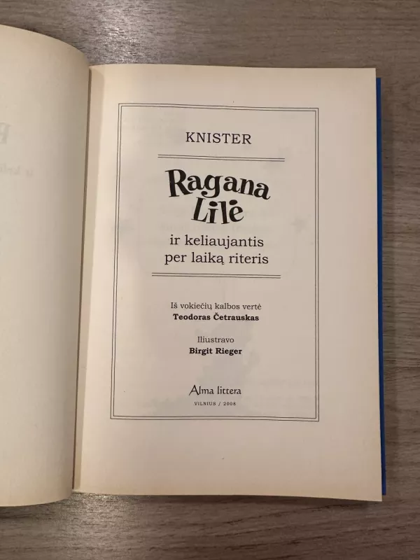 Ragana Lilė ir keliaujantis per laiką riteris - knister, knyga 3