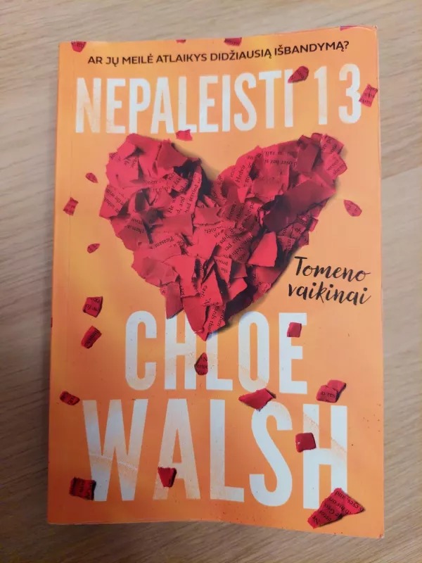 Nepaleisti 13. Tomeno vaikinai - Chloe Walsh, knyga 3