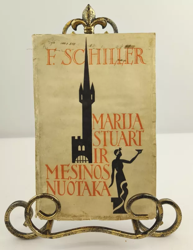 Marija Stuart ir Mesinos nuotaka 1935m. - F. Schiller, knyga 2
