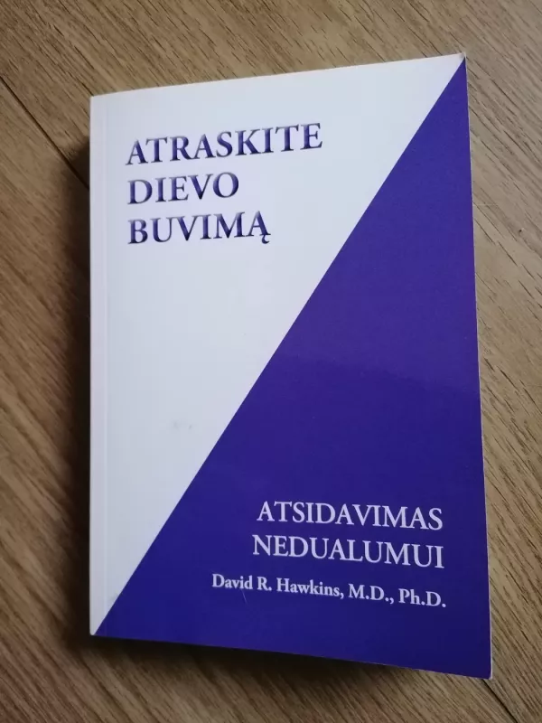 Atraskite Dievo buvimą - David R. Hawkins, knyga 2