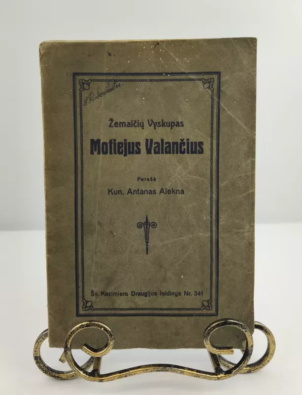 Žemaičių vyskupas Motiejus Valančius 1922m. - Antanas Alekna, knyga 3