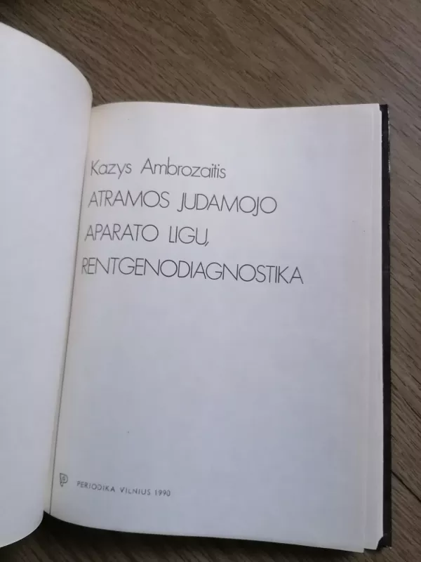 Atramos judamojo aparato ligų rentgenodiagnostika - Kazys Ambrozaitis, knyga 4