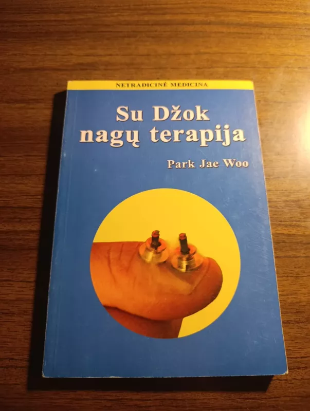 Su Džok nagų terapija - Autorių Kolektyvas, knyga 2