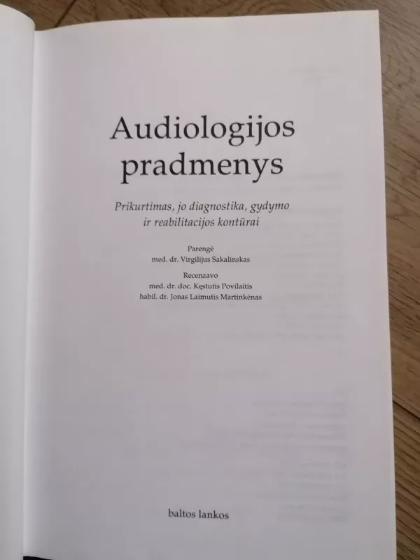 Otorinolaringologija (1 dalis): audiologijos pradmenys - Virgilijus Sakalinskas, knyga 6