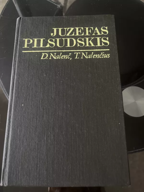 Juzefas Pilsudskis - Daria Nalenč, Tomaš  Nalenč, knyga 2
