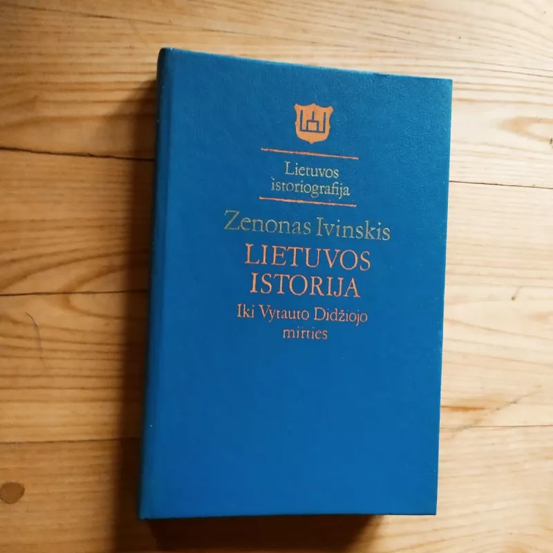 Lietuvos istorija iki Vytauto Didžiojo mirties - Zenonas Ivinskis, knyga 2