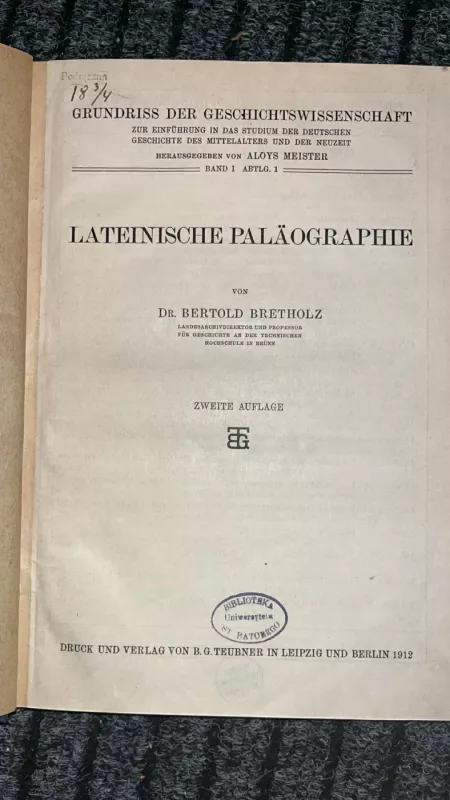 Grundriss der Geschichtswissenschaft. Band I, Abteilung 1. Lateinische Paläographie. - Dr. Bertold Bretholz, knyga 2