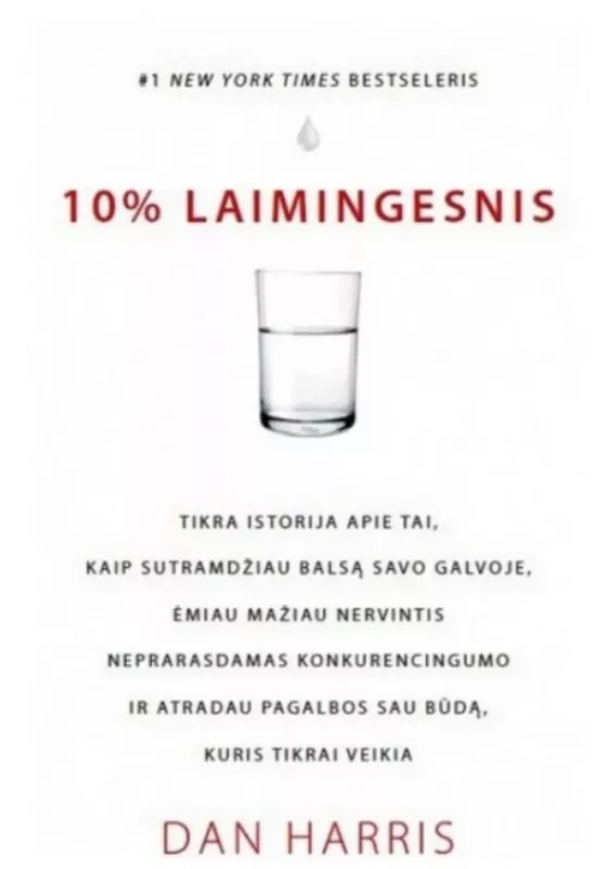 10 % laimingesnis - Dan Harris, knyga 3
