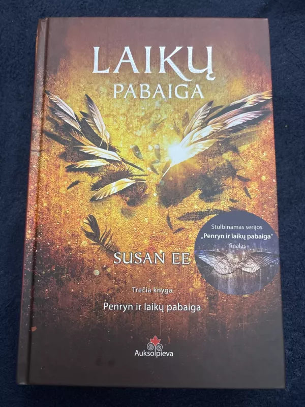 Penryn ir laikų pabaiga trilogija: Angelų įsiveržimas+Pasaulis Po to+Laikų pabaiga - Susan EE, knyga 5
