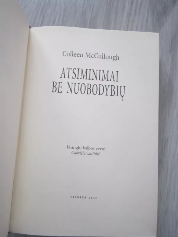 Atsiminimai be nuobodybių - Colleen McCullough, knyga 3