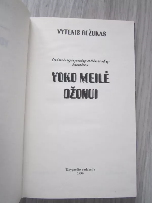 Yoko meilė Džonui - Vytenis Rožukas, knyga 3