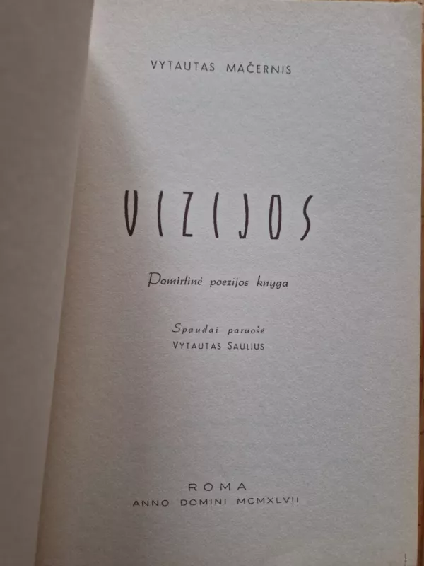 Vizijos - Vytautas Mačernis, knyga 3