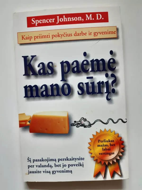 Kas paėmė mano sūrį? - Spencer Johnson, knyga 2