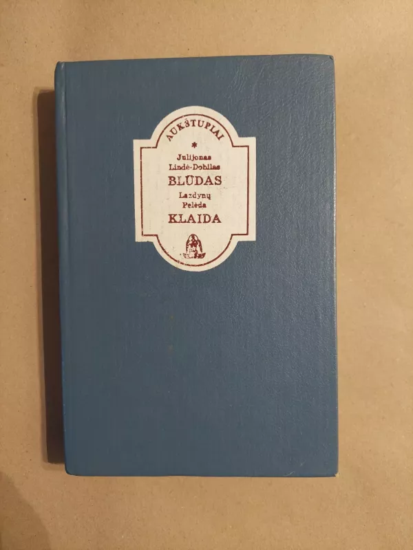 Blūdas. Klaida - J.Lindė-Dobilas, Lazdynų Pelėda, knyga 2