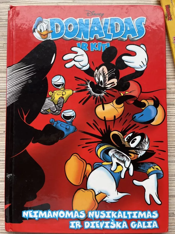 Neįmanomas nusikaltimas ir dieviška galia. Donaldas ir kiti - Walt Disney, knyga 6