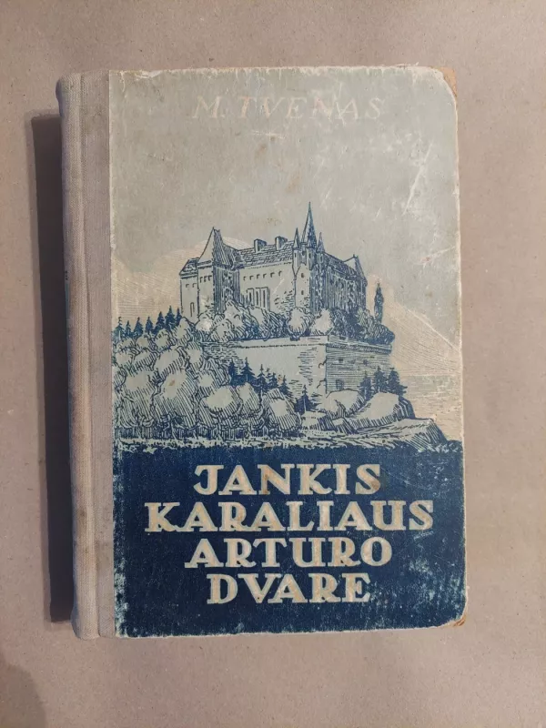 Jankis karaliaus Arturo dvare - Markas Tvenas, knyga 2