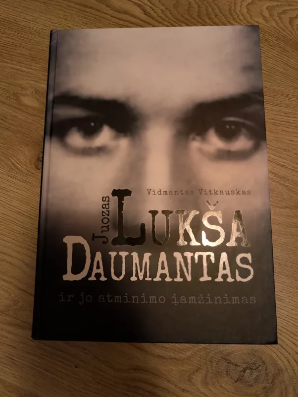 Juozas Lukša Daumantas - Vidmantas Jonas Vitkauskas, knyga 2