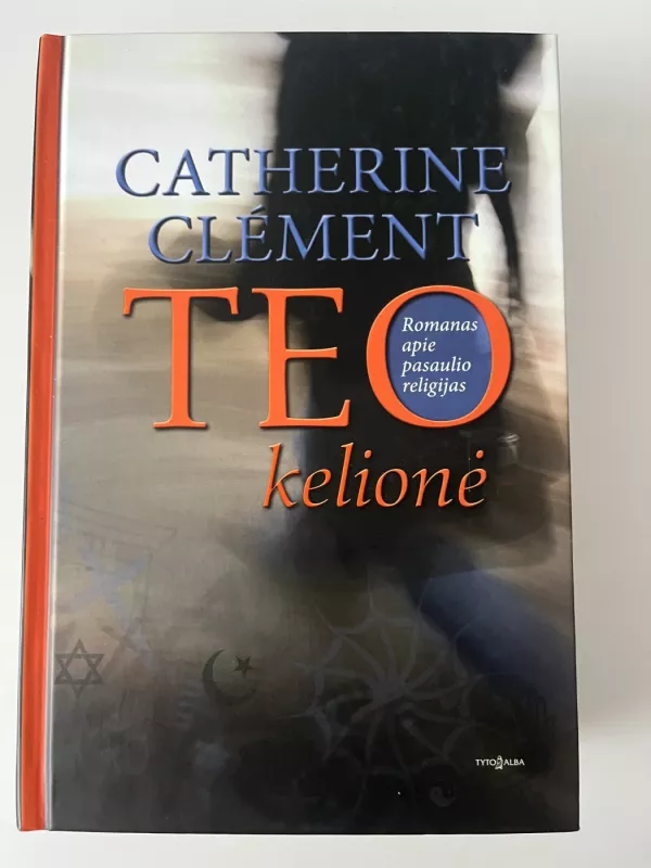Teo kelionė - Catherine Clement, knyga 2