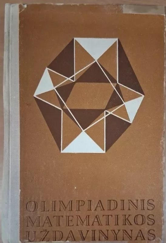 Olimpiadinis matematikos uždavinynas - Jonas Kubilius, knyga 2