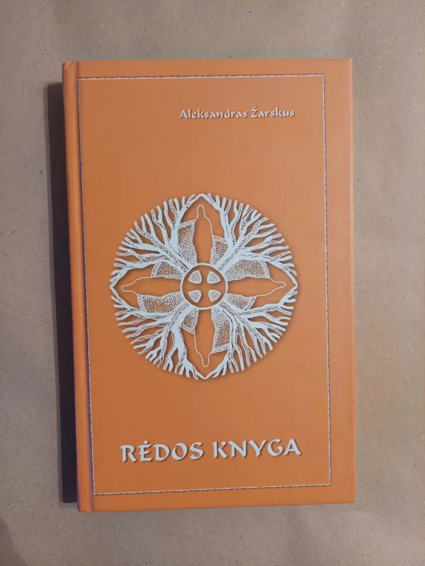 Rėdos knyga. Baltų kalendorinės šventės - Aleksandras Žarskus, knyga 2