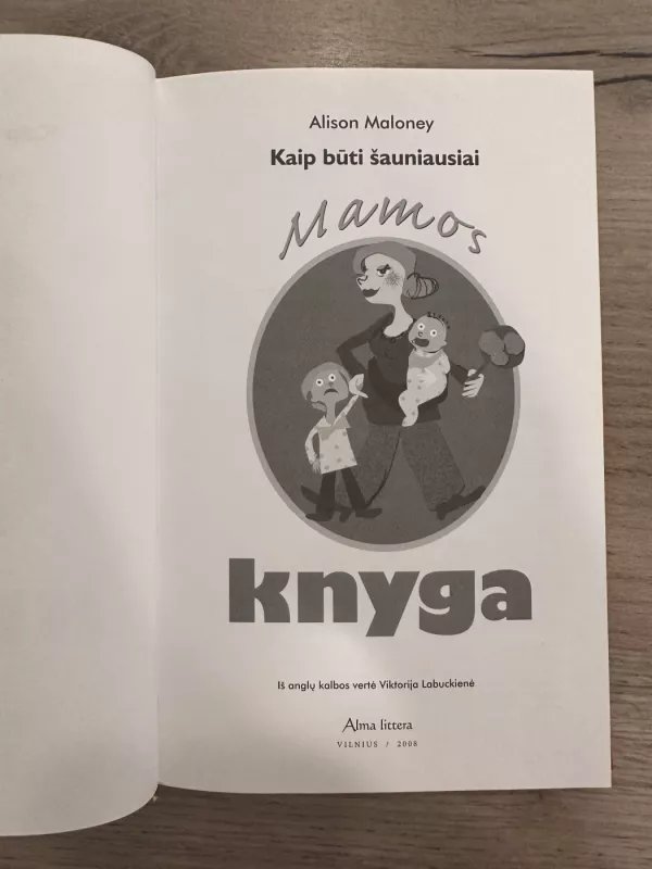 Kaip būti šauniausiai. Mamos knyga - Alison Maloney, knyga 3
