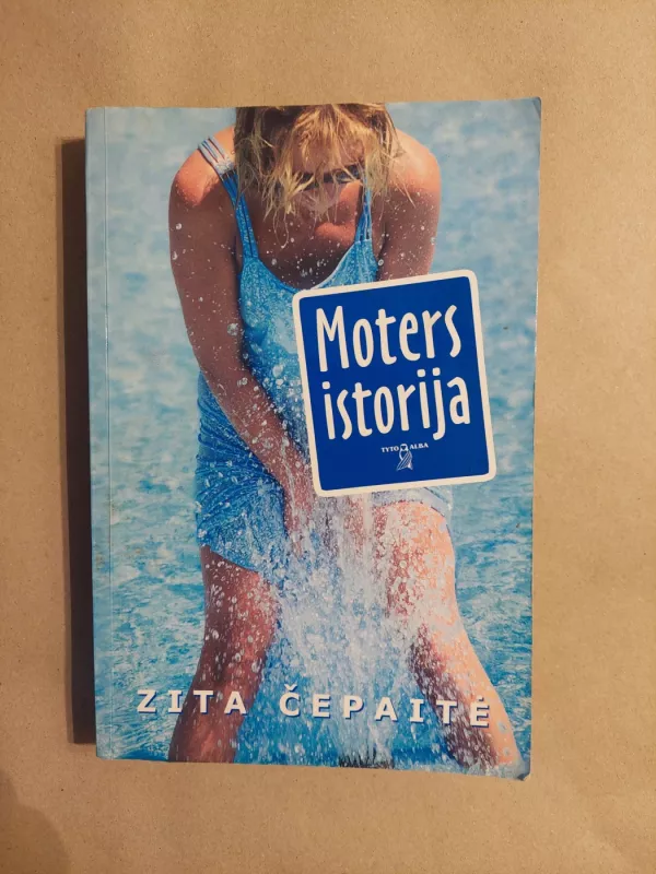 Moters istorija - Zita Čepaitė, knyga 2