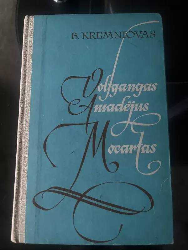 Volfgangas Amadėjus Mocartas - Borisas Kremniovas, knyga 2
