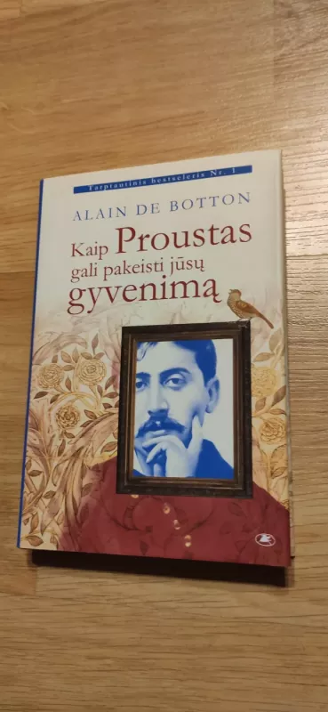Kaip Proustas gali pakeisti jūsų gyvenimą: [esė] - Alain de Botton, knyga 2