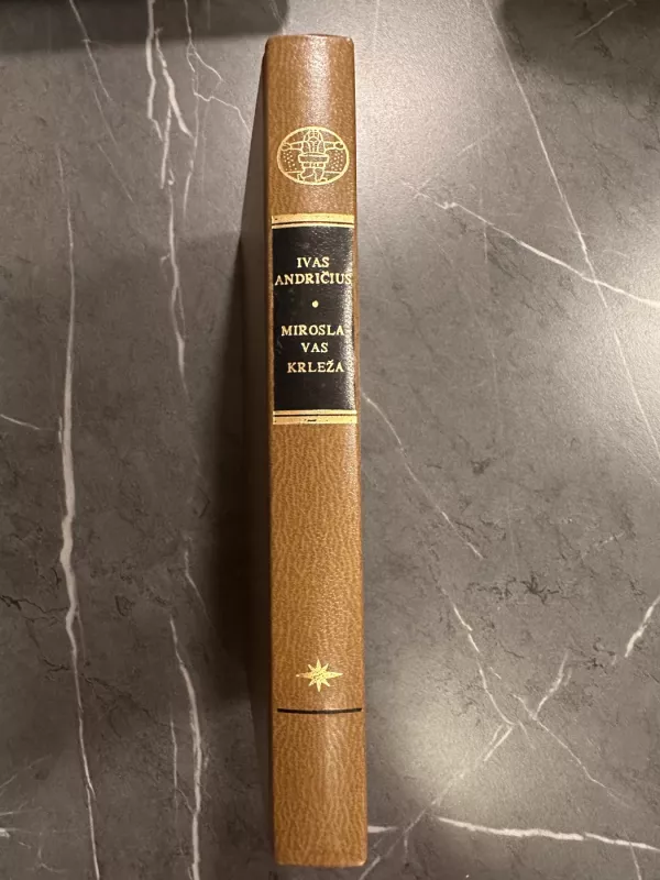 Ivas Andričius "Drinos tiltas", Miroslavas Krleža "Ant proto ribos" - Autorių Kolektyvas, knyga 2