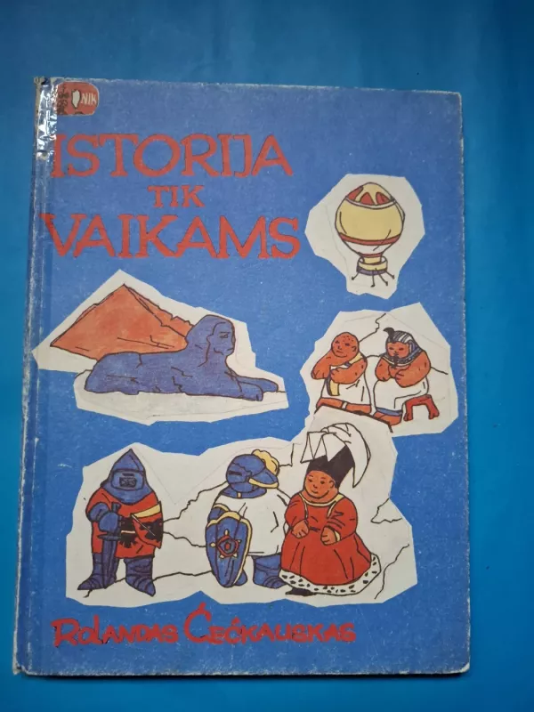 Istorija tik vaikams - Rolandas Čečkauskas, knyga 2