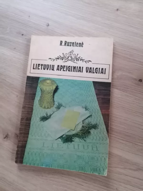 Lietuvių apeiginiai valgiai - R. Ruzgienė, ir kiti , knyga 2