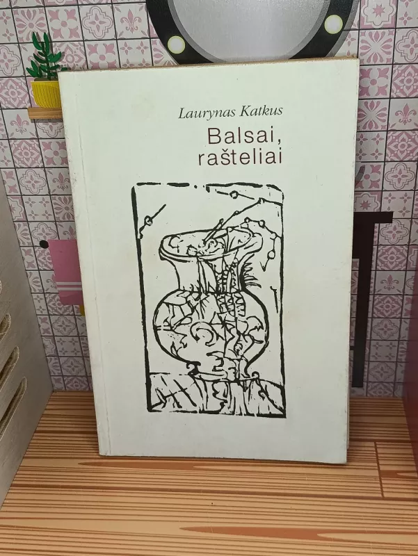 Balsai, rašteliai - Laurynas Katkus, knyga 3