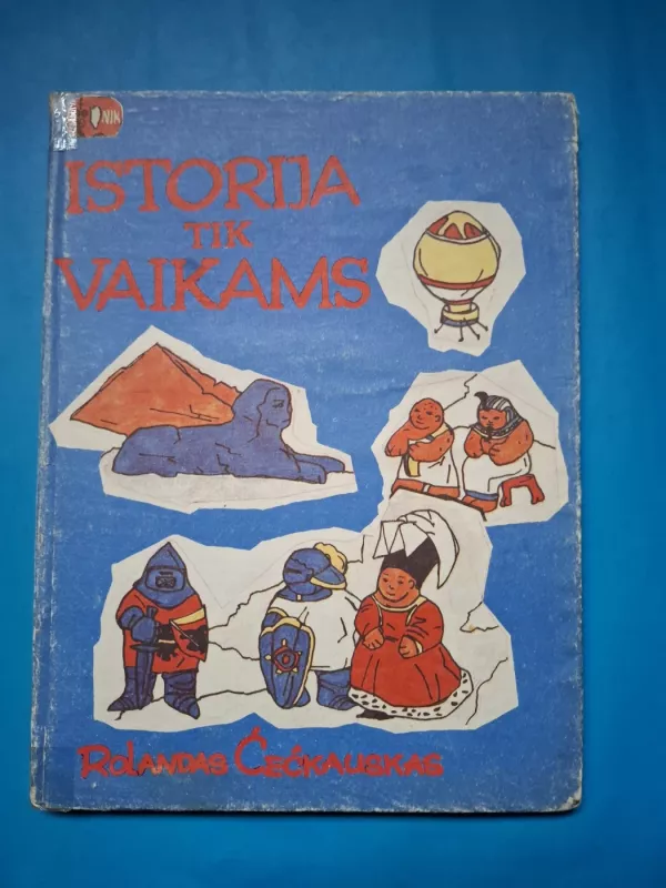 Istorija tik vaikams - Rolandas Čečkauskas, knyga 2