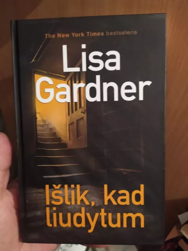 Išlik, kad liudytum - Lisa Gardner, knyga 2