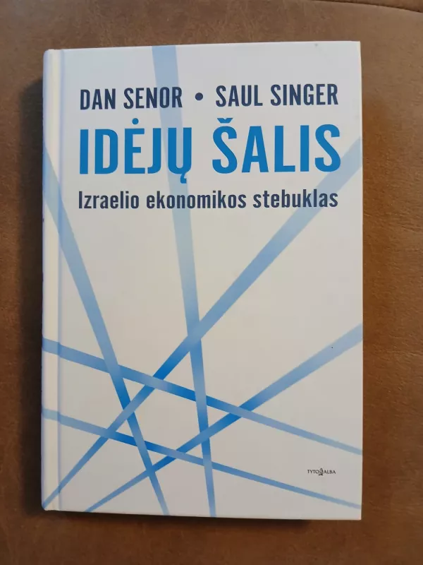 Idėjų šalis: Izraelio ekonomikos stebuklas - Senor Dan, Saul Singer, knyga 3
