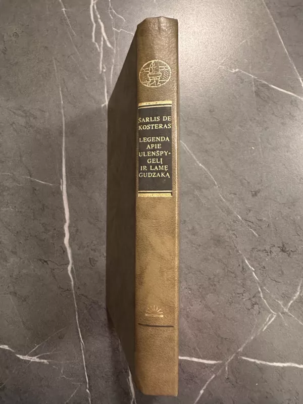 Legenda apie Ulenšpygelį ir Lamę Gudzaką - Šarlis de Kosteras, knyga 2