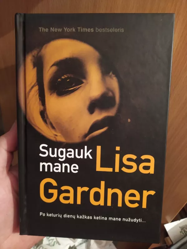 Sugauk mane - Lisa Gardner, knyga 2