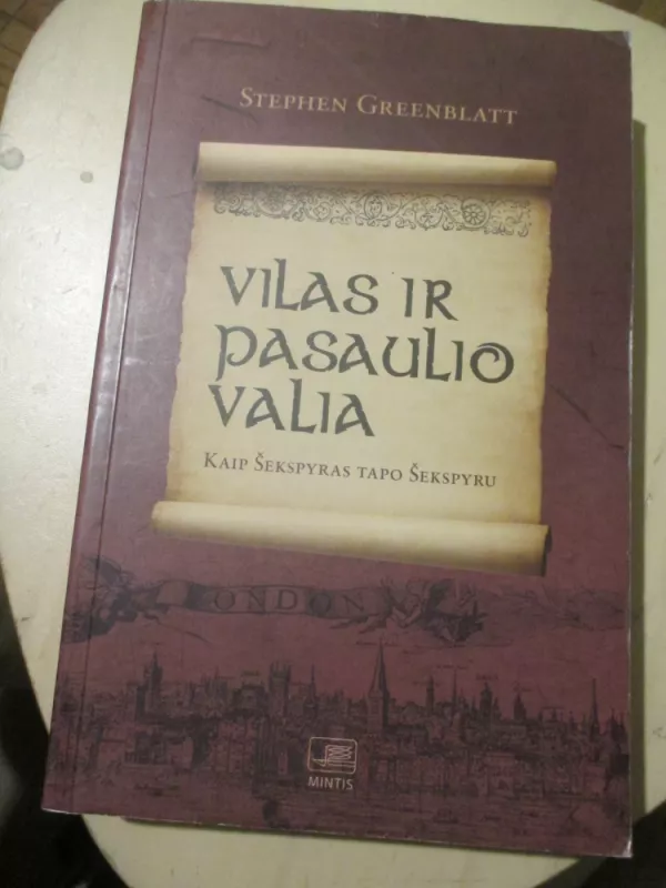 Vilas ir pasaulio valia - Stephen Greenblatt, knyga 3