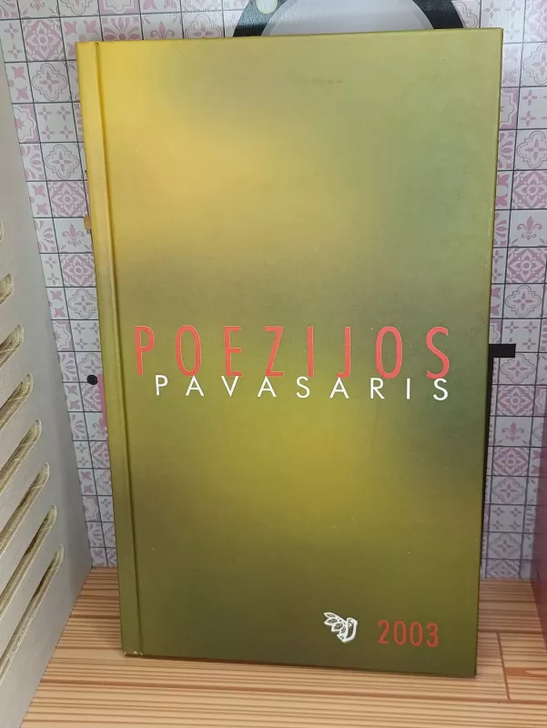 Poezijos pavasaris 2003 - Autorių Kolektyvas, knyga 2