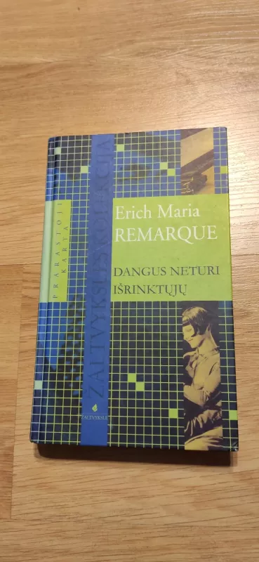 Dangus neturi išrinktųjų - Erich Maria Remarque, knyga 2