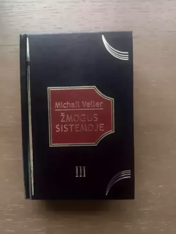 "Žmogus Sistemoje" - Michail Veller, knyga 2