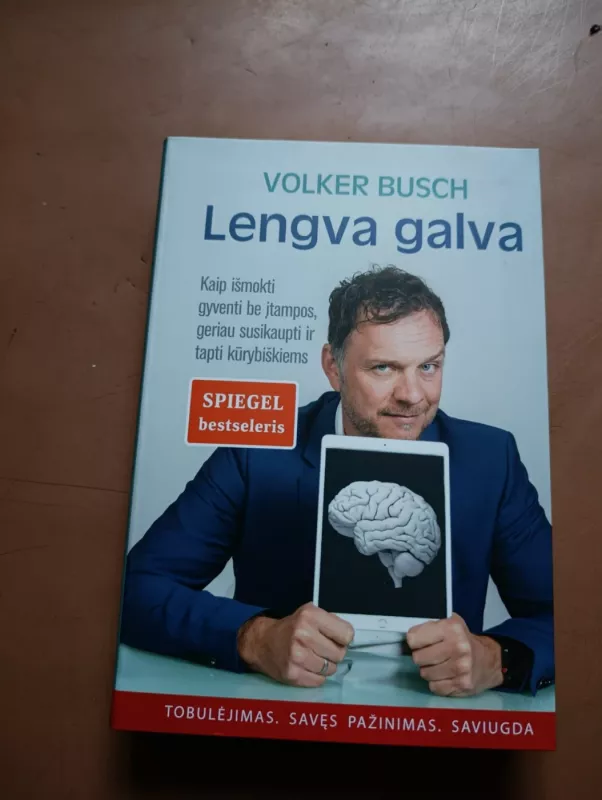 Lengva galva. Kaip išmokti gyventi be įtampos, geriau susikaupti ir tapti kūrybiškiems - Volker Busch, knyga 2